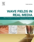 Image for Wave fields in real media  : wave propagation in anisotropic, anelastic, porous and electromagnetic media. : Volume 38