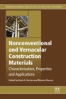Image for Nonconventional and vernacular construction materials: characterisation, properties and applications