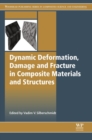 Image for Dynamic deformation, damage and fracture in composite materials and structures