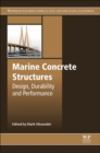 Image for Marine Concrete Structures: Design, Durability and Performance