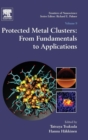 Image for Protected metal clusters  : from fundamentals to applications : Volume 9
