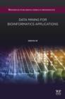 Image for Data mining for bioinformatics applications