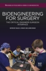 Image for Bioengineering for surgery: the critical engineer surgeon interface