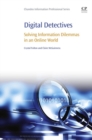 Image for Digital detectives: solving information dilemmas in an online world