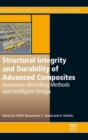 Image for Structural integrity and durability of advanced composites  : innovative modelling methods and intelligent design