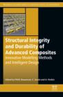Image for Structural integrity and durability of advanced composites: innovative modelling methods and intelligent design