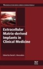 Image for Extracellular Matrix-derived Implants in Clinical Medicine