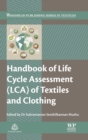 Image for Handbook of Life Cycle Assessment (LCA) of Textiles and Clothing