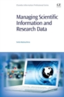 Image for Managing Scientific Information and Research Data