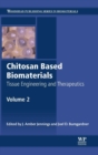 Image for Chitosan Based Biomaterials Volume 2 : Tissue Engineering and Therapeutics