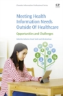 Image for Meeting health information needs outside of healthcare  : opportunities and challenges