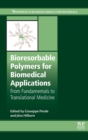 Image for Bioresorbable Polymers for Biomedical Applications : From Fundamentals to Translational Medicine