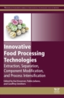 Image for Innovative food processing technologies: extraction, separation, component modification and process intensification