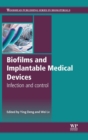 Image for Biofilms and implantable medical devices  : infection and control