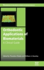 Image for Orthodontic applications of biomaterials  : a clinical guide