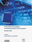 Image for Power electronics applied to industrial systems and transports.: (Electromagnetic compatibility)