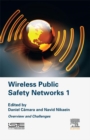 Image for Wireless public safety networks.: (Overview and challenges)