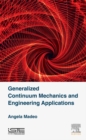 Image for Generalized continuum mechanics and engineering applications