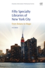 Image for 50 specialty libraries of New York City: from botany to magic