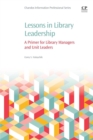 Image for Lessons in library leadership  : a primer for library managers and unit leaders