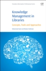 Image for Knowledge Management in Libraries: Concepts, Tools and Approaches
