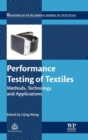 Image for Performance testing of textiles  : methods, technology and applications