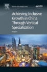 Image for Achieving inclusive growth in China through vertical specialization
