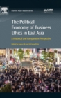 Image for The Political Economy of Business Ethics in East Asia