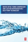 Image for Water (R718) turbo compressor and ejector refrigeration/heat pump technology