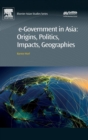 Image for E-government in Asia  : origins, politics, impacts, geographies