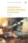 Image for Transliteracy in Complex Information Environments