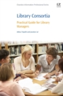 Image for Library consortia  : practical guide for library managers