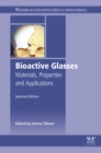 Image for Bioactive glasses: materials, properties and applications