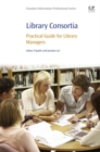 Image for Library Consortia: Practical Guide for Library Managers