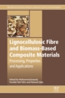 Image for Lignocellulosic fibre and biomass-based composite materials: processing, properties and applications