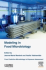 Image for Modeling in food microbiology: from predictive microbiology to exposure assessment