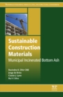 Image for Sustainable Construction Materials: Municipal Incinerated Bottom Ash