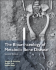 Image for The bioarchaeology of metabolic bone disease