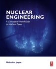 Image for Nuclear engineering: a conceptual introduction to nuclear power