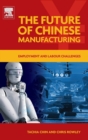 Image for The future of Chinese manufacturing  : employment and labour challenges