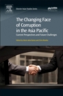 Image for The Changing Face of Corruption in the Asia Pacific