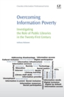 Image for Overcoming information poverty  : investigating the role of public libraries in the twenty-first century