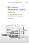 Image for Overcoming information poverty: investigating the role of public libraries in the twenty-first century