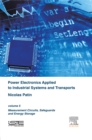Image for Power electronics applied to industrial systems and transports.: (Measurement circuits, safeguards and energy storage)