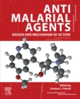 Image for Antimalarial Agents: Design and Mechanism of Action