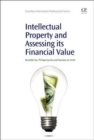Image for Intellectual Property and Assessing its Financial Value