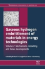 Image for Gaseous hydrogen embrittlement of materials in energy technologiesVolume 2,: Mechanisms, modelling and future developments