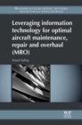 Image for Leveraging Information Technology for Optimal Aircraft Maintenance, Repair and Overhaul (MRO)