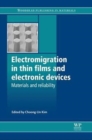 Image for Electromigration in thin films and electronic devices  : materials and reliability