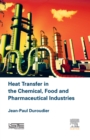 Image for Heat transfer in the chemical, food and pharmaceutical industries